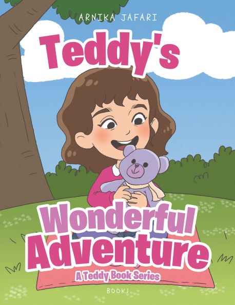 Teddy's Wonderful Adventure: A Teddy Book Series