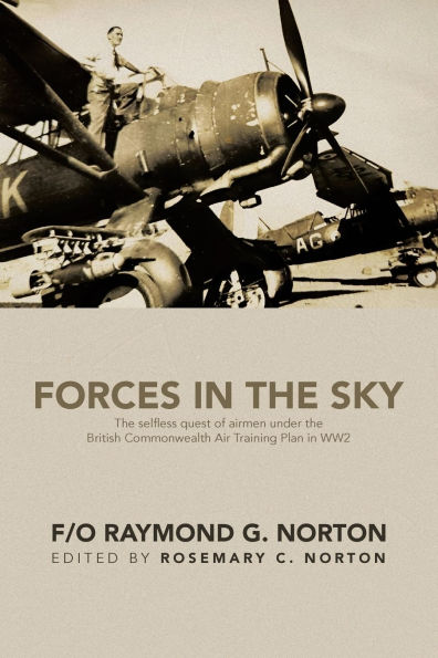 Forces the Sky: selfless quest of airmen under British Commonwealth Air Training Plan WW2