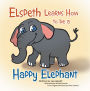 Elspeth Learns How to be a Happy Elephant
