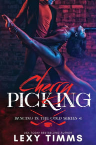 Title: Cherry Picking, Author: Lexy Timms