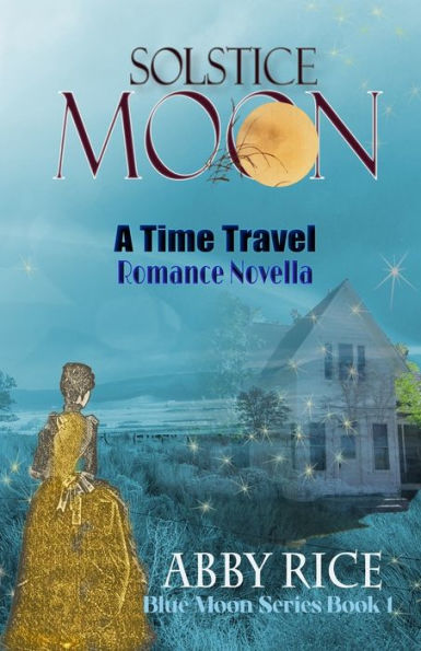 Solstice Moon: A Time Travel Novella