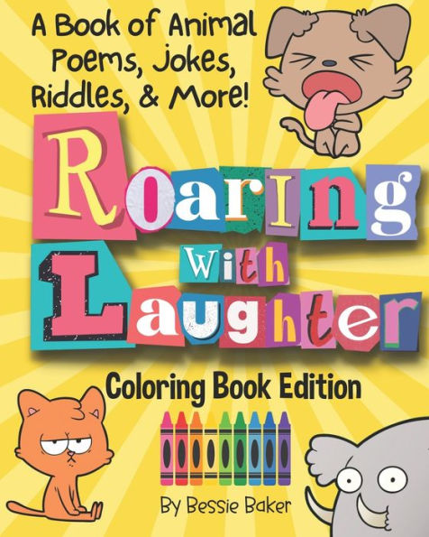 Roaring with Laughter! A Coloring Book of Animal Poems, Jokes, Riddles, & More: Black + White Coloring Book Edition, you can make the jokes soar with color
