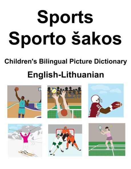 English-Lithuanian Sports / Sporto sakos Children's Bilingual Picture Dictionary