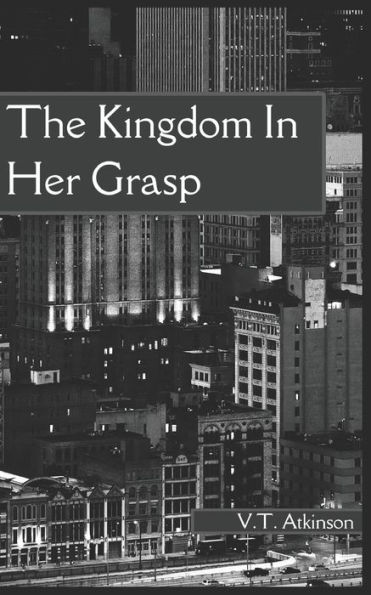 The Kingdom In Her Grasp