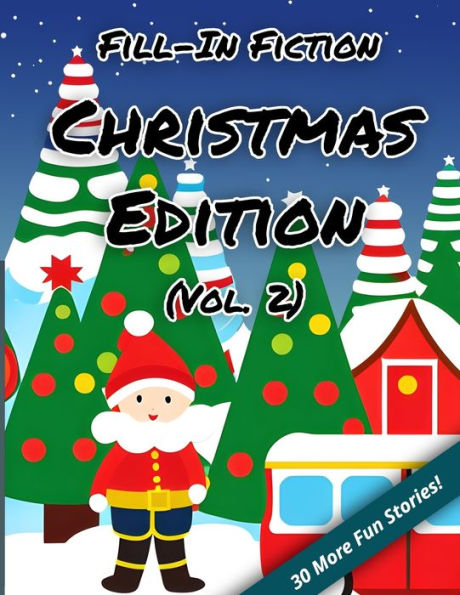 Fill-In Fiction: Christmas Edition: (Volume 2)