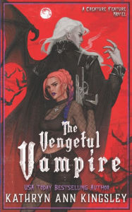 Title: The Vengeful Vampire, Author: Kathryn Ann Kingsley
