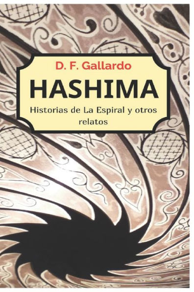 HASHIMA: Historias de La Espiral y otros relatos