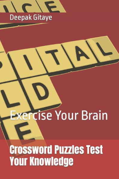 Crossword Puzzles Test Your Knowledge: Exercise Your Brain