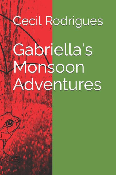 Gabriella's Monsoon Adventures