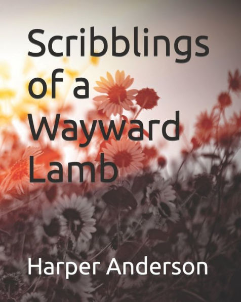 Scribblings of a Wayward Lamb