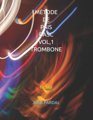 Title: Mï¿½TODE DE PAIS BASC VOL,1 TROMBONE, Author: Jose Lopez Perez