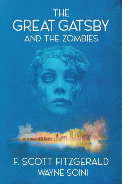 The Great Gatsby and the Zombies by Wayne Soini, F. Scott Fitzgerald ...