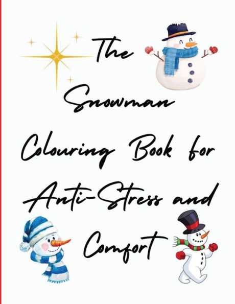 The Snowman Coloring Book For Anti-Stress and Comfort