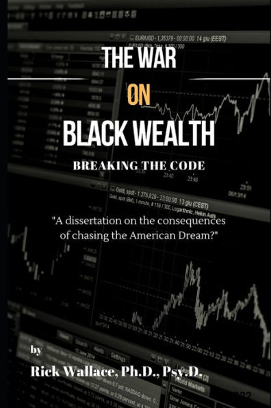 The War on Black Wealth: Breaking the Code of Generational Wealth