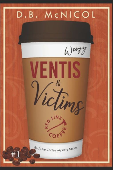 Ventis & Victims: Red Line Coffee Shop Mysteries: Book 1