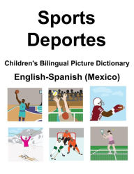 Title: English-Spanish (Mexico) Sports / Deportes Children's Bilingual Picture Dictionary, Author: Richard Carlson