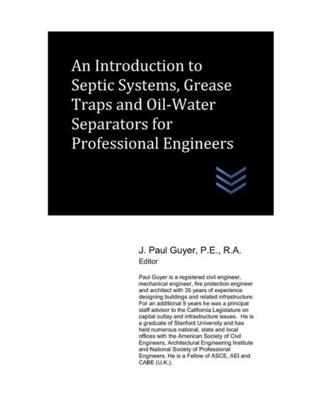 An Introduction to Septic Systems, Grease Traps and Oil-Water Separators for Professional Engineers