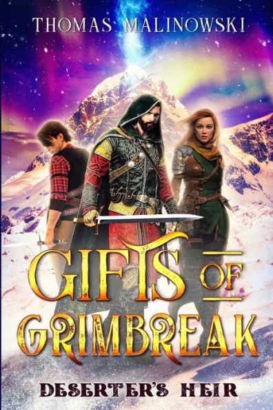 Deserter's Heir: (Gifts of Grimbreak Book 1)