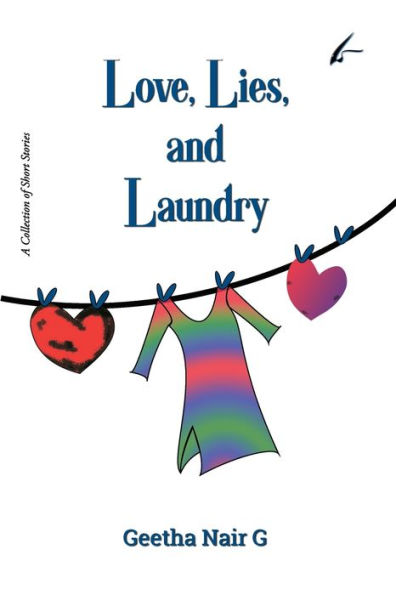 Love, Lies, and Laundry: A Collection of Short Stories