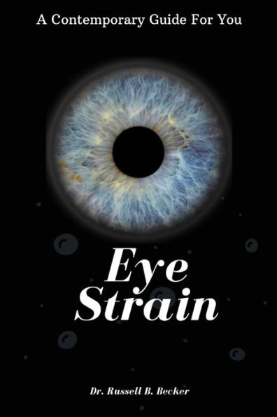 Eye Strain: A Contemporary Guide For You