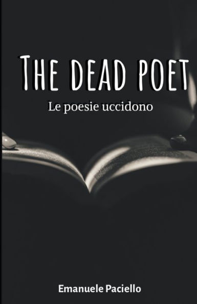 The dead poet: Le poesie uccidono