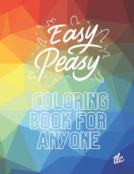 Easy Peasy Coloring Book For Anyone by Trina L Conner, Paperback