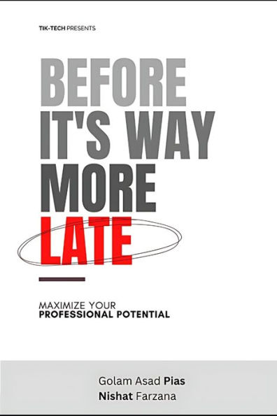Before it's way more late: Maximize your career potential