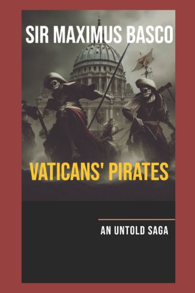 Vaticans' Pirates: An Untold Saga