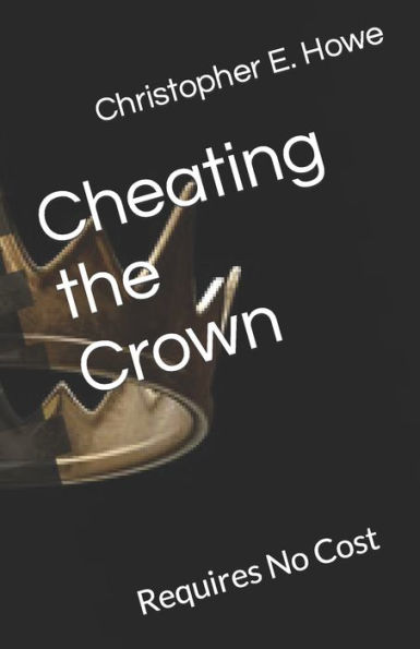 Cheating the Crown: Requires No Cost