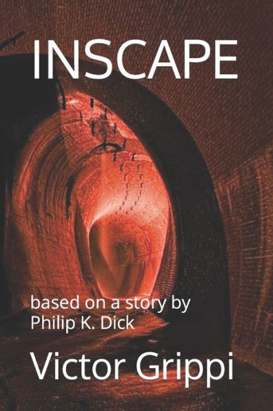 INSCAPE: based on a story by Philip K. Dick
