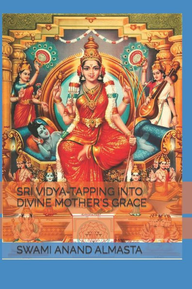 Sri Vidya-Tapping Into Divine Mother's Grace