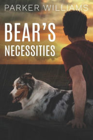 Title: Bear's Necessities, Author: Parker Williams