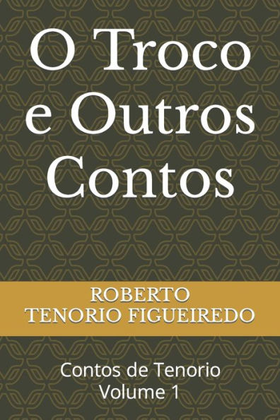 O Troco e outros contos: Contos de Tenorio Volume 1