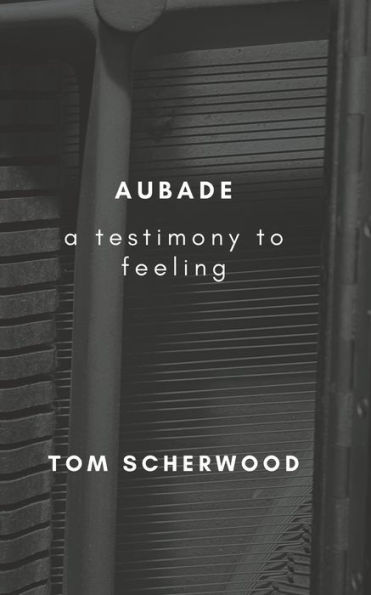 Aubade: A Testimony To Feeling