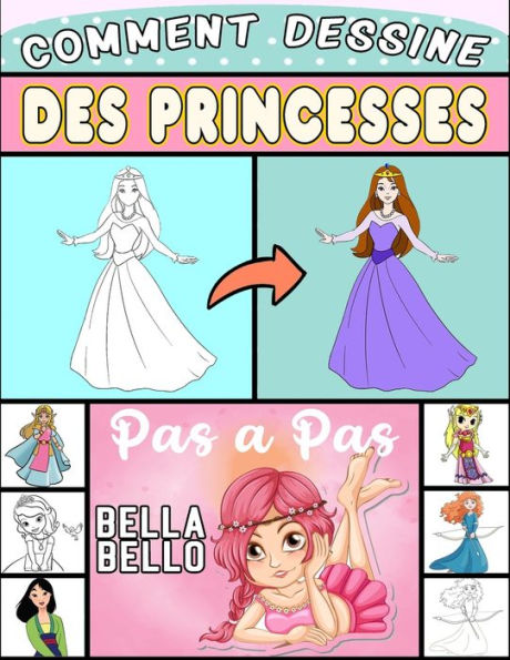 Comment dessiner des princesses: le monde des princesse pas-à-pas pour les enfant
