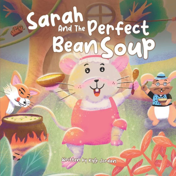 Sarah And The Perfect Bean Soup