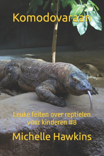 Komodovaraan: Leuke feiten over reptielen voor kinderen #8