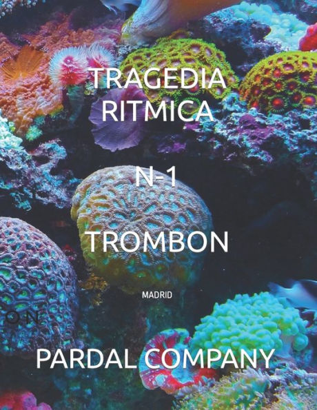TRAGEDIA RITMICA N-1 TROMBON: MADRID