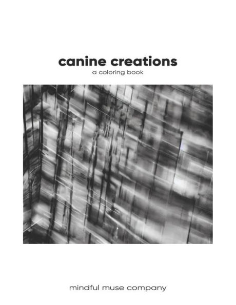 Canine Creations: A Modern Coloring Book