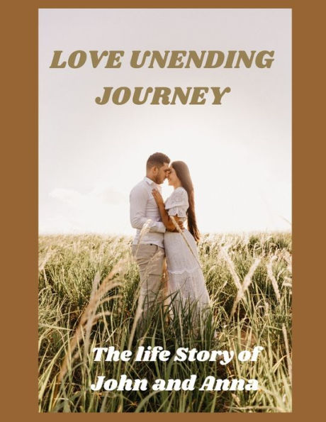 Love's Unending Journey: A Journey through the Trials and Triumphs of True Love