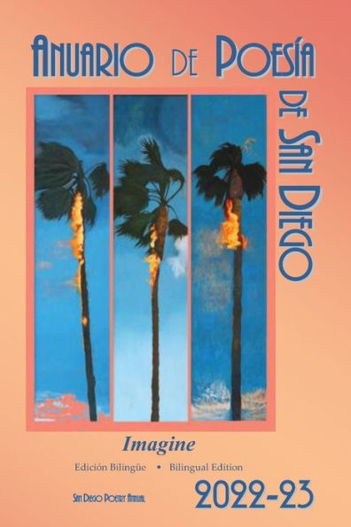 Anuario de Poesia de San Diego 2022-23 / San Diego Poetry Annual 2022-23: Imagine