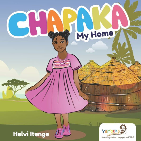 Chapaka: My home