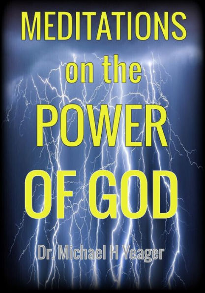 MEDITATIONS ON THE POWER OF GOD: DISCOVERING GOD'S MIGHTY POWER