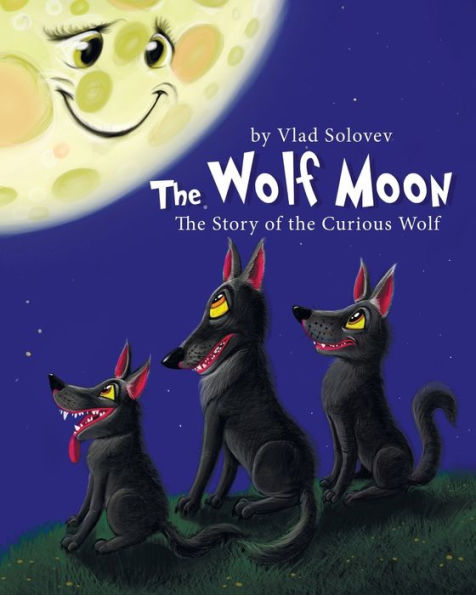 The Wolf Moon: the Story of the Curious Wolf