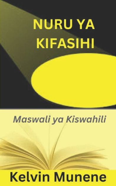 Nuru ya Kifasihi: Maswali ya Kiswahili by Kelvin Munene, Paperback ...