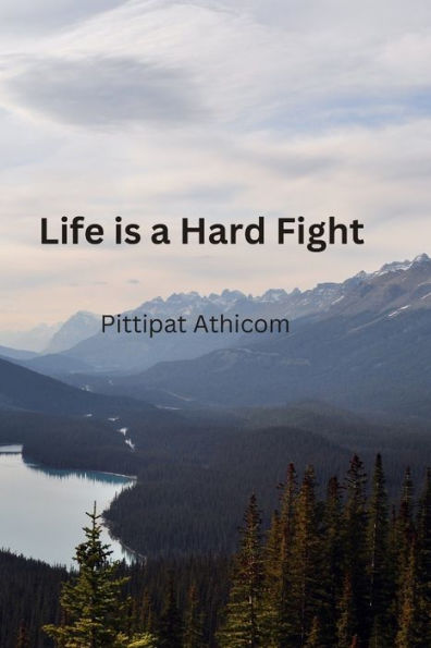 Life is a hard fight