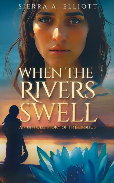 When the Rivers Swell: An Untold Story of the Exodus