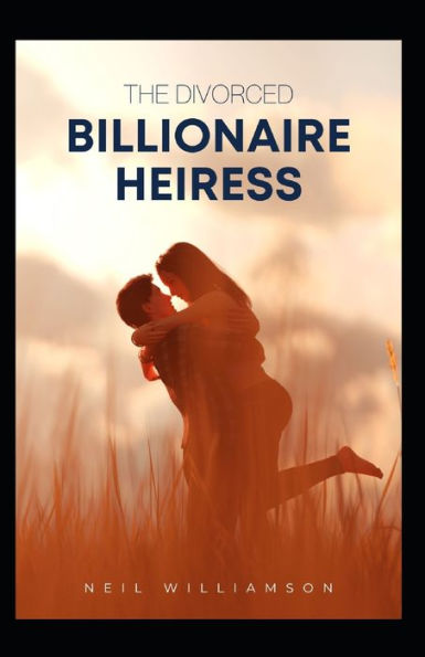 THE DIVORCED BILLIONAIRE HEIRESS