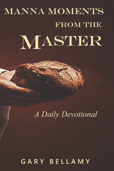 Manna Moments From the Master: A Daily Devotional