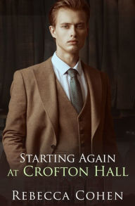 Title: Starting Again at Crofton Hall, Author: Rebecca Cohen